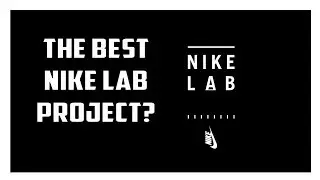 Was This The Best NikeLab Collaboration Ever?