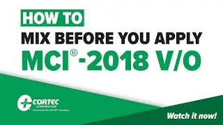 MCI&reg;-2018 V/O: Mix Before You Apply