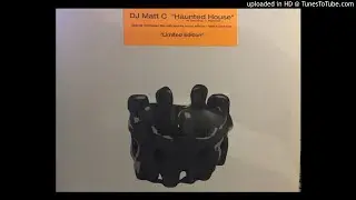 DJ Matt C - Haunted House (Matts Dark Dub)