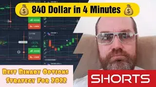 💰  Best Binary Option Strategy For 2022 - I Made 840$ in 4 Minutes 💰