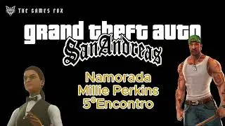 GTA San Andreas - Namorada - Millie Perkins - 5&ordm;Encontro