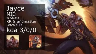 Jayce vs Qiyana Mid - KR Grandmaster 3/0/0 Patch 10.10 Gameplay