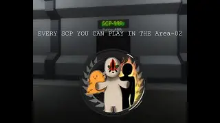 Every scp you can play in Area-02|Roblox Area-02