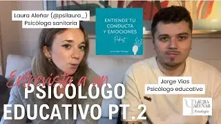 Entrevista a un psicólogo educativo parte 2 | Ep. 17