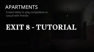 The Ghost - Apartments Exit 8 Tutorial