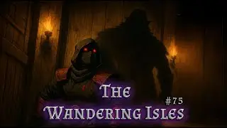 Thrakgar&rsquo;s Shadow  - The Wandering Isles: Session 75 | D&D Actual Play