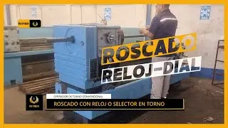 Roscado con reloj o dial selector en #Torno paralelo operador de maquinas #tech #tecnolog&iacute;a🚀🔌