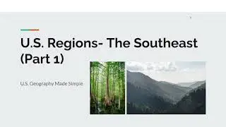 08 U.S. Geography Made Simple - The Southeast (Political and Physical Geography)