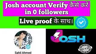 How to verify josh account in 0 followers | verify kese kare josh account |how to get blue tick