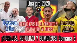 Benedetto a Barcelona, Deyverson a LDU y Ronny Carrillo al Ponchito | Fichajes LigaPro 2026 Semana 3