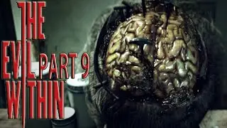 The Evil Within : Chapter 9 -  Brain Surgery/ Ruvik's Mansion(Ryuzaki) - Part 9 Walkthrough/Gameplay