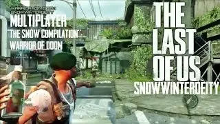 The Last of Us | The Snow Compilation | SnowWinterDeity