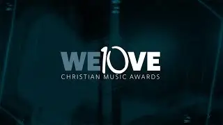 Vote Now In 10th Annual We Love Christian Music Awards Through Jan 28, 2022