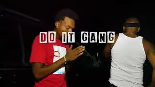 Choco Da Great - DO IT GANG (official video)