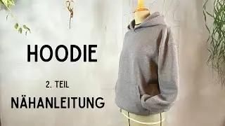 ✂️ Hoodie nach eigenen Maßen selber machen / 2. Teil: Nähanleitung