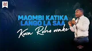 MAOMBI KATIKA LANGO LA SAA [ KWA ROHO WAKE ]  | Pastor Wilbert Sengeka | 3 February, 2026