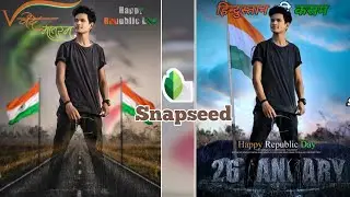 26 January Photo Editing | 26 January Photo Editing Snapseed | How To Edit 26 January Photo