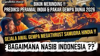 MERINDING !!Prediksi Peramal India & Pakar Gempa dunia - Apakah GEMPA MEGATHRUST Melanda INDONESIA ?