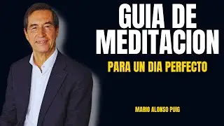 🔴SANA LA MENTE, CUERPO Y ALMA con LA NUEVA MEDITACION GUIADA del DR MARIO ALONSO PUIG  #meditacion