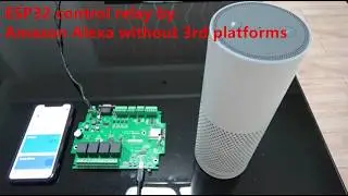 Lesson13  ESP32 control relay by Amazon Alexa without 3rd platforms