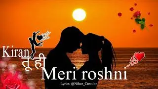 Kiran Tu Hi Meri Roshni Hindi Song#love #hindisong #viral #trending #youtube #music #like #subscribe