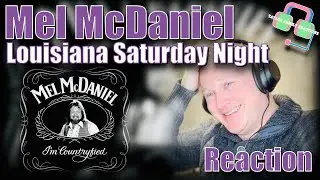 First Time Hearing MEL MCDANIEL &ldquo;LOUISIANA SATURDAY NIGHT&rdquo; Reaction