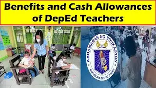Benefits And Cash Allowances Of DepEd Teachers@wildtvoreg