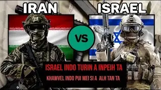 Israel leh Iran Ralthuam tu nge Nei tha zawk, Indo ta se tu nge chungnung zawk ang.