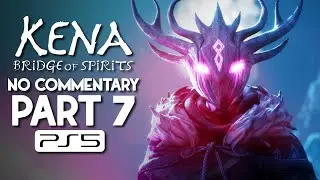 Kena: Bridge of Spirits Walkthrough Part 7, NO COMMENTARY [PS5, Expert Difficulty]