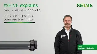 SELVE explains: Roller shutter drive SE Pro-RC – Initial setting with a commeo Transmitter