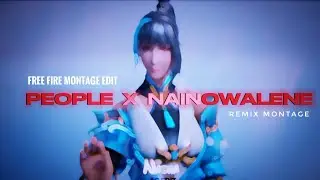PEOPLE X NAINOWALENE 😚 FREE FIRE MONTAGE EDIT #freefire #edit