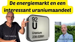 De energiemarkt en een uraniumaandeel besproken