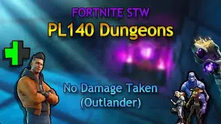Solo PL140 Dungeons Without Taking Damage As Outlander - Fortnite STW