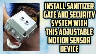 How to make Sanitizer Gate, Security System and much more with this adjustable motion sensor device.