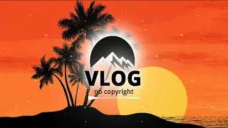 ｜Dust｜Happy | Vlog No Copyright Music