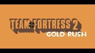 Team Fortress 2 Gold Rush Gameplay #9