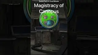 BattleTech in One Minute / Magistracy of Canopus