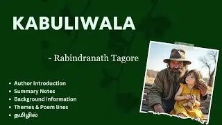 KABULIWALA by Rabindranath Tagore | Short Story Tamil summary | Part II English