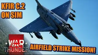 War Thunder Kfir C.2 in simulator! Multirole mission over Europe!