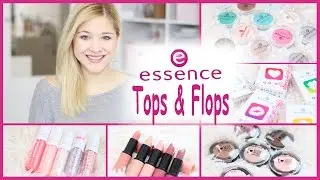 Meine TOPS & FLOPS- NEUES ESSENCE SORTIMENT