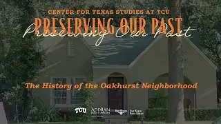 The History of the Oakhurst Neighborhood | Fort Worth Public Library