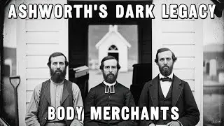 The Macabre History of the Ashworth Family - The Body Merchants of Eastern Kentucky