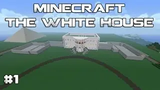 Minecraft: The White House Creative Project - Part 1