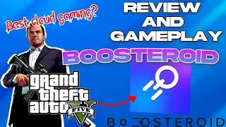 GTA 5 on BOOSTEROID Review and gameplay | Playing GTA 5 on Boosteroid cloud gaming