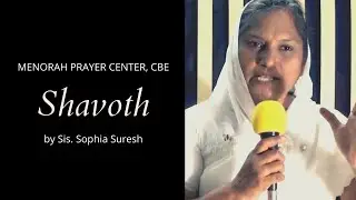 Shavoth - The Day of Pentecost : Sermon by Sis. Sophia Suresh