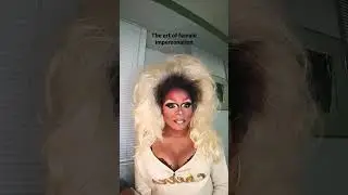 the art of female impersonation