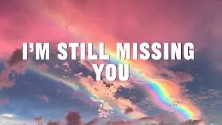 I&rsquo;m Still Missing You | sad song (Lyrics) | Theara Lyric