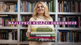 Moja biblioteczka i ulubione książki ogrodnicze - pomysły na prezenty na święta