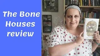 The Bone Houses book review *Spoiler Free*