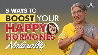 Enhance Your Mood Naturally: 5 Ways to Boost Happy Hormones | Tips for a Happier You | Dr. Hansaji